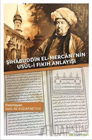 Şihabüddin El-Mercani’nin Usul-i Fıkıh Anlayışı Said-Ali Kudaynetov