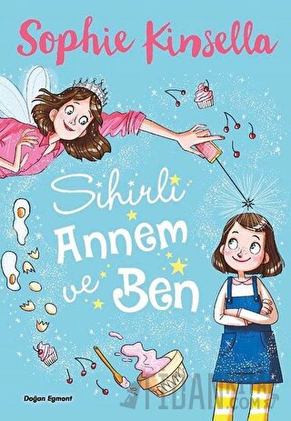 Sihirli Annem ve Ben Sophie Kinsella