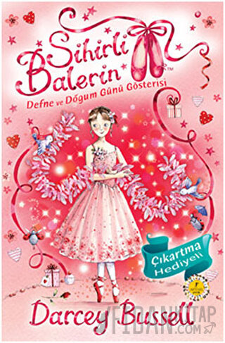 Sihirli Balerin 6 - Defne ve Doğumgünü Gösterisi Darcey Bussell