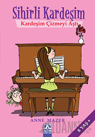 Sihirli Kardeşim - Kardeşim Çizmeyi Aştı Anne Mazer