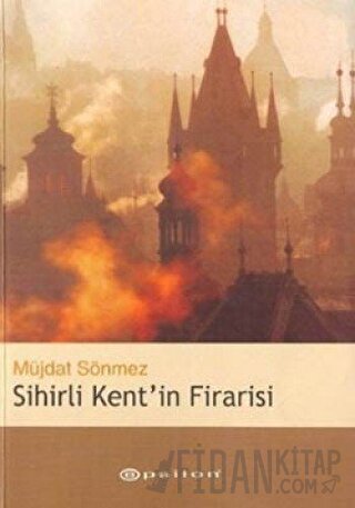 Sihirli Kent’in Firarisi Müjdat Sönmez