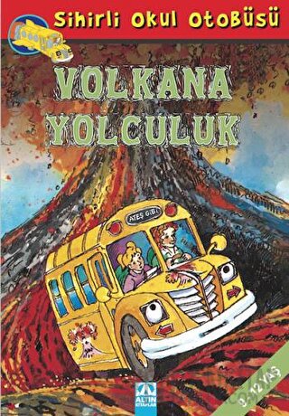 Sihirli Okul Otobüsü: Volkana Yolculuk Joanna Cole