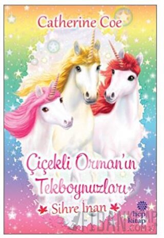 Sihre İnan - Çiçekli Orman’ın Tekboynuzları Catherine Coe