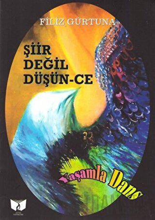 Şiir Değil Düşün-ce Filiz Gürtuna