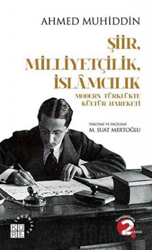 Şiir Milliyetçilik İslamcılık Ahmed Muhiddin