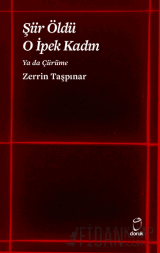 Şiir Öldü O İpek Kadın Zerrin Taşpınar