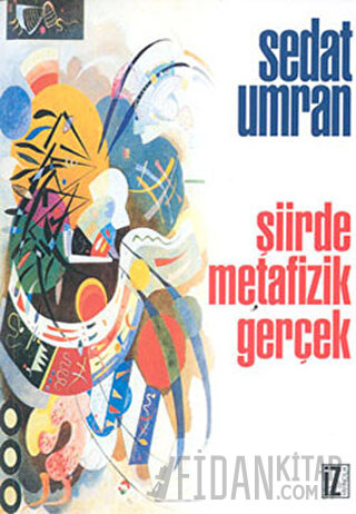 Şiirde Metafizik Gerçek Sedat Umran