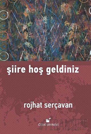 Şiire Hoş Geldiniz (Ciltli) Rojhat Serçavan