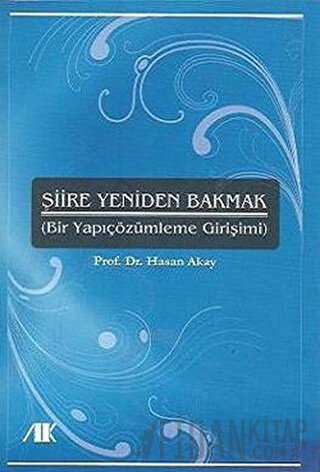 Şiire Yeniden Bakmak Hasan Akay