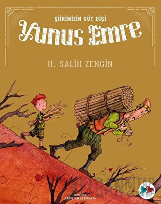 Şiirimizin Süt Dişi Yunus Emre H. Salih Zengin