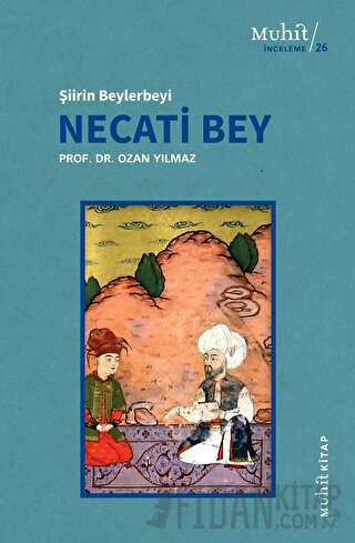 Şiirin Beylerbeyi Necati Bey Ozan Yılmaz