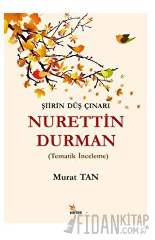 Şiirin Düş Çınarı Nurettin Durman Murat Tan