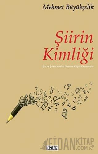 Şiirin Kimliği Mehmet Büyükçelik