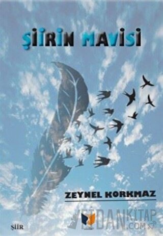 Şiirin Mavisi Zeynel Korkmaz