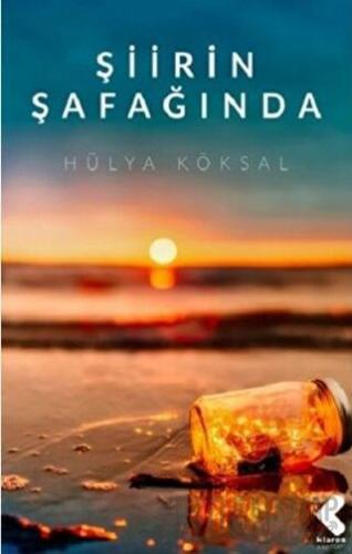 Şiirin Şafağında Hülya Köksal