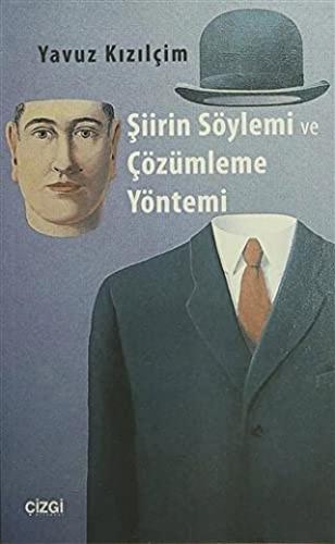 Şiirin Söylemi ve Çözümleme Yöntemi Yavuz Kızılçim