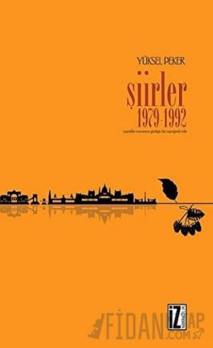 Şiirler 1979 -1992 Yüksel Peker