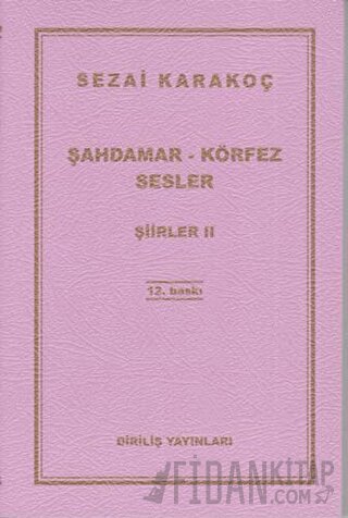 Şiirler 2: Şahdamar - Körfez - Sesler Sezai Karakoç