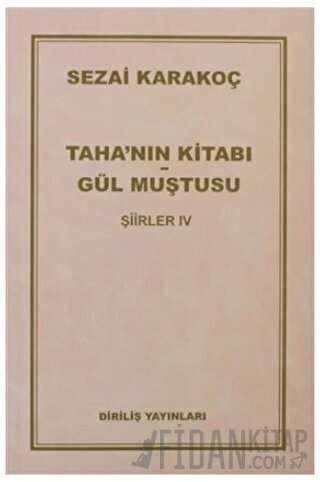 Şiirler 4: Taha'nın Kitabı Gül Muştusu Sezai Karakoç