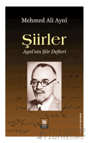 Şiirler - Ayni’nin Şiir Defteri Mehmed Ali Ayni