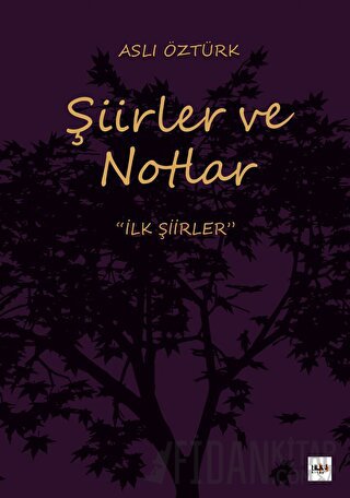 Şiirler ve Notlar Aslı Öztürk