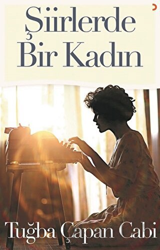 Şiirlerde Bir Kadın Tuğba Çapan Cabi