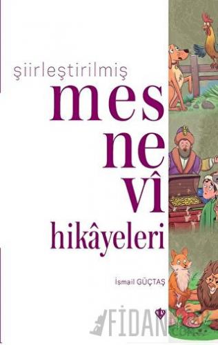 Şiirleştirilmiş Mesnevi Hikayeleri İsmail Güçtaş