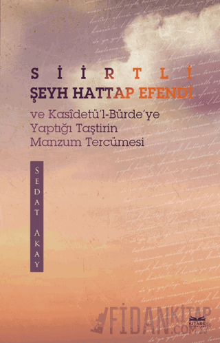 Siirtli Şeyh Hattap Efendi ve Kasidetü'l-Bürde'ye Yaptığı Taştirin Man