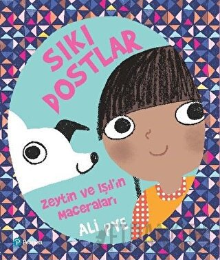 Sıkı Dostlar - Zeytin ile Işıl’ın Maceraları Ali Pye