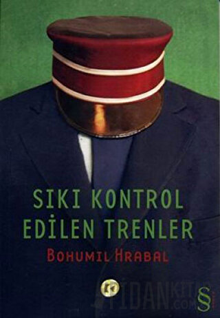 Sıkı Kontrol Edilen Trenler Bohumil Hrabal