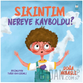 Sıkıntım Nereye Kayboldu? Doğa Akbaşlı