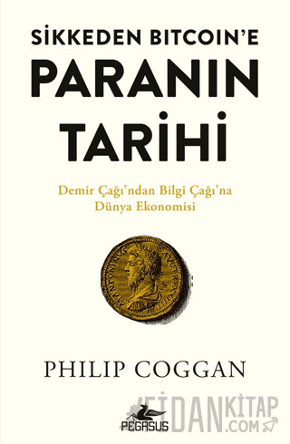 Sikkeden Bitcoin’e Paranın Tarihi Philip Coggan