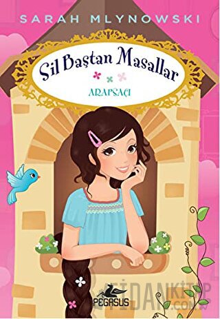 Sil Baştan Masallar 5: Arapsaçı Sarah Mlynowski