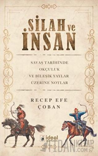 Silah ve İnsan Recep Efe Çoban