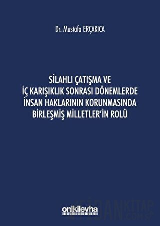 Silahlı Çatışma ve İç Karışıklık Sonrası Dönemlerde İnsan Haklarının K