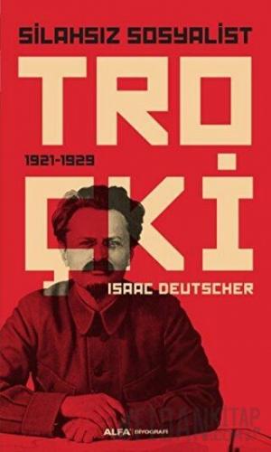 Silahsız Sosyalist Troçki Isaac Deutscher