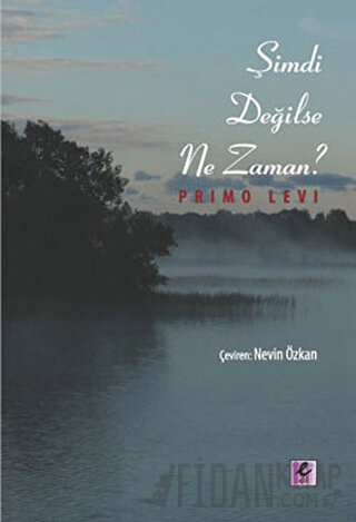 Şimdi Değilse Ne Zaman? Primo Levi