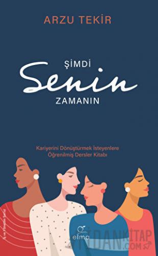 Şimdi Senin Zamanın Arzu Tekir