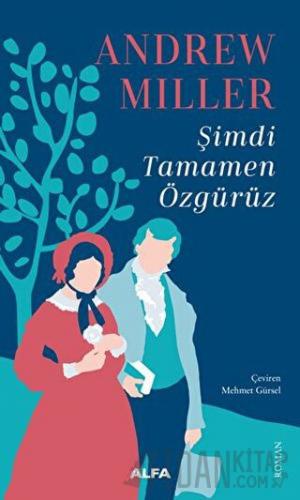 Şimdi Tamamen Özgürüz Andrew Miller