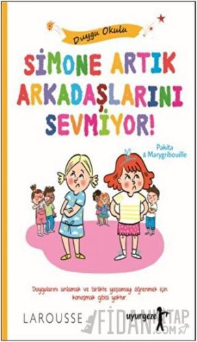 Simone Artık Arkadaşlarını Sevmiyor! Pakita