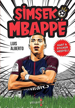 Şimşek Mbappe Luis Alberto