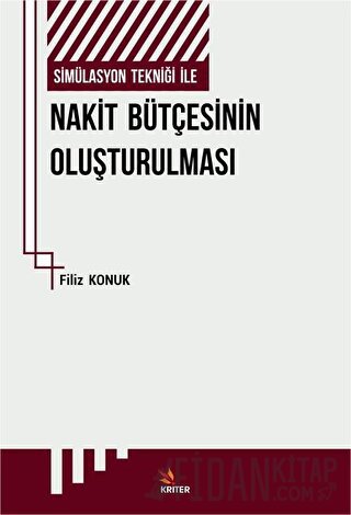 Simülasyon Tekniği İle Nakit Bütçesinin Oluşturulması Filiz Konuk