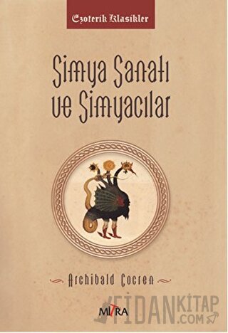 Simya Sanatı ve Simyacılar Archibald Cockren