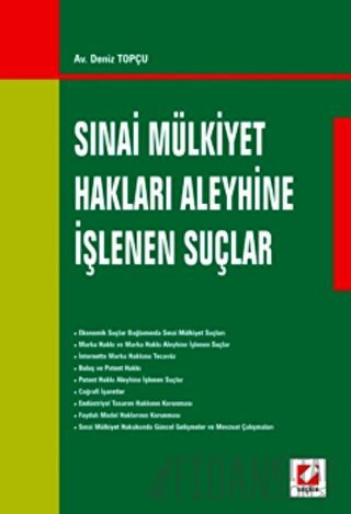 Sınai Mülkiyet Hakları Aleyhine İşlenen Suçlar Deniz Topçu