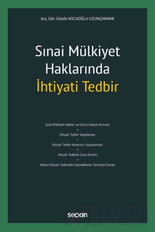 Sınai Mülkiyet Haklarında İhtiyati Tedbir Gözde Kocaoğlu Uzunçakmak