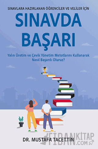 Sınavlara Hazırlanan Öğrenciler ve Veliler için Sınavda Başarı Mustafa