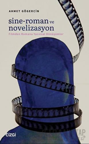 Sine-Roman ve Novelizasyon Ahmet Gögercin