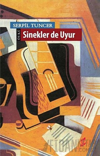 Sinekler de Uyur Serpil Tuncer