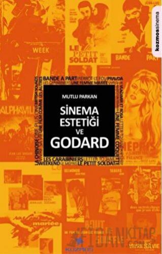 Sinema Estetiği ve Godard Mutlu Parkan