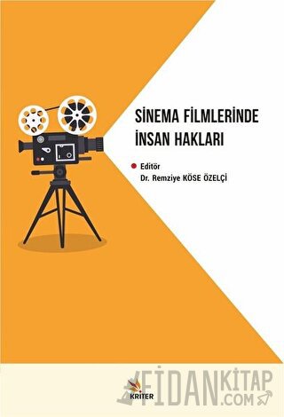 Sinema Filmlerinde İnsan Hakları Remziye Köse Özelçi